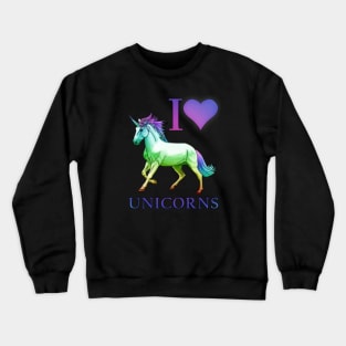 I Love Unicorns Crewneck Sweatshirt